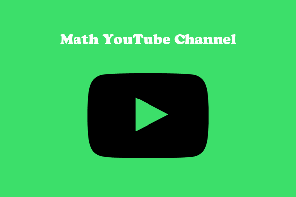 Top 7 Math YouTube Channels to Improve Math Knowledge and Skills