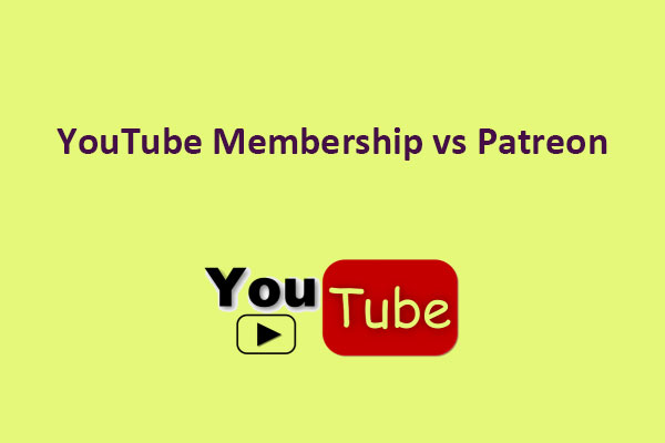 YouTube Membership vs Patreon: Which Is Right for You