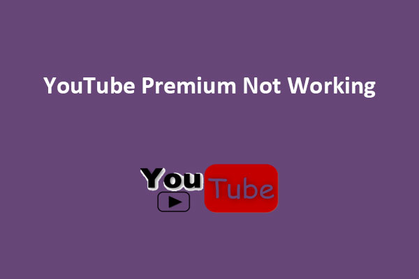 YouTube Premium funktioniert nicht? Probieren Sie diese Korrekturen aus - Eine vollständige Anleitung