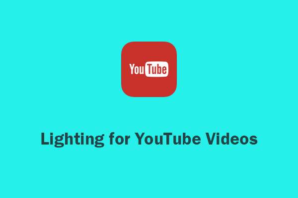 How to Get Good Lighting for YouTube Videos