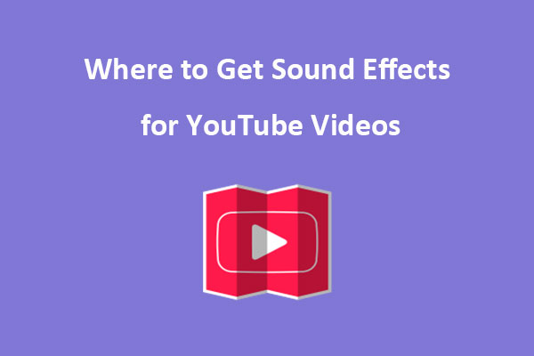 Where to Get Sound Effects for YouTube Videos