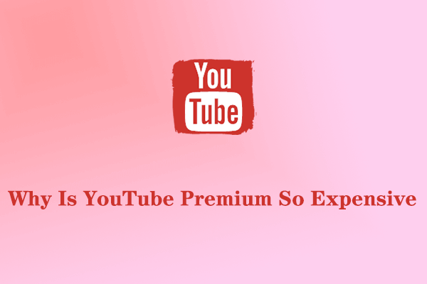 Why Is YouTube Premium So Expensive? (3 Reasons to See)