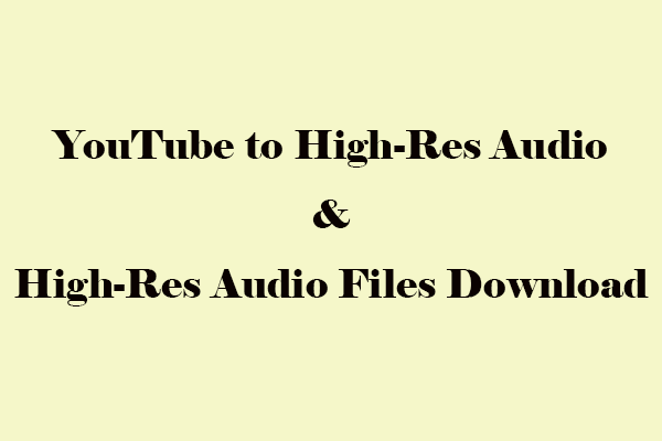 High-Res Audio Files Download & YouTube to High-Res Audio