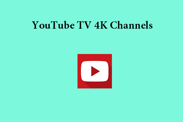 YouTube TV 4K Channels: How to Find Programs You Can Watch in 4K?