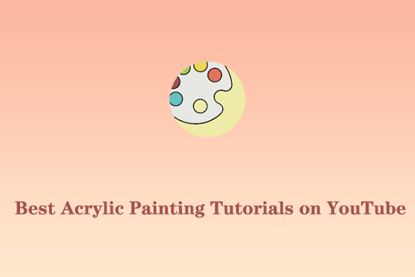 Best Acrylic Painting Tutorials on YouTube that You Can Try