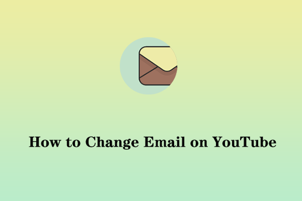 A Detailed Guide on How to Change Email on YouTube