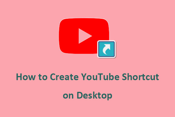 How to Create YouTube Shortcut on Desktop on Windows