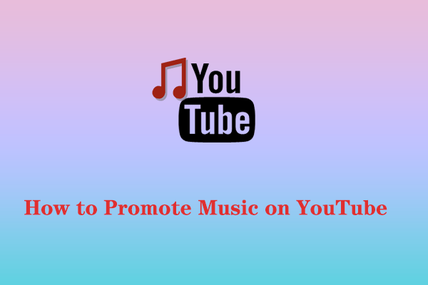 5 Effective Tips on How to Promote Music on YouTube