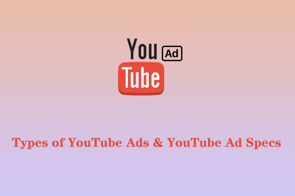 Types of YouTube Ads & YouTube Ad Specs
