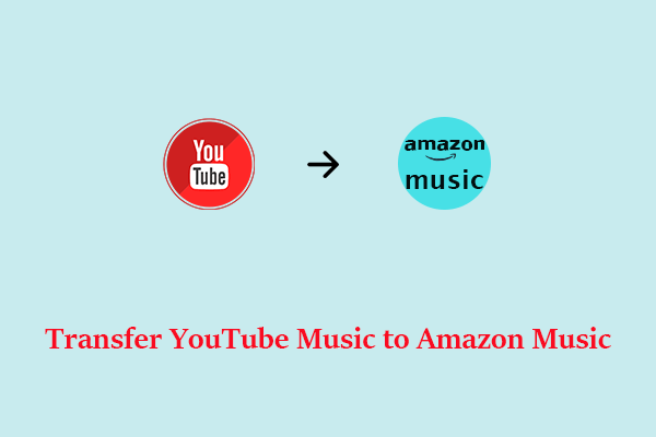 How to Transfer YouTube Music to Amazon Music?