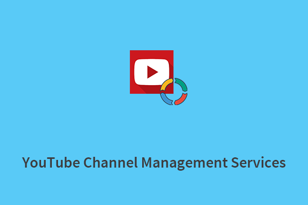 5 YouTube Channel Management Services to Consider