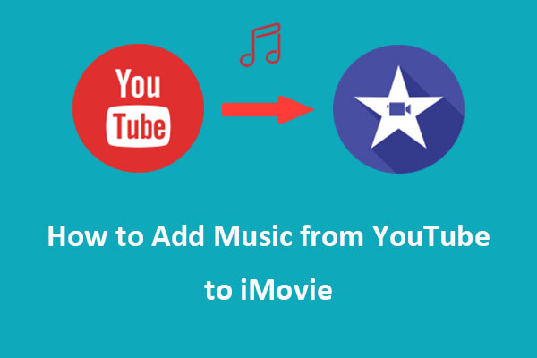 How to Add Music from YouTube to iMovie in Simple Steps