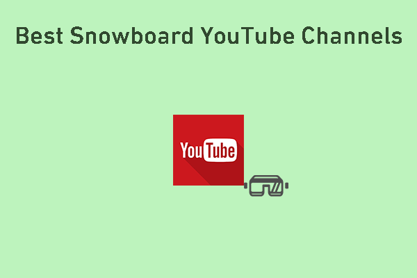 9 Best Snowboard YouTube Channels to Subscribe