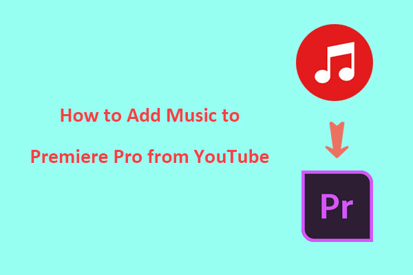 How to Add Music to Premiere Pro from YouTube