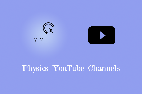 6 Best Physics YouTube Channels Every Learner Should Subscribe to