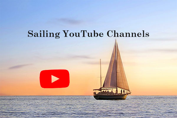 Top 6 Sailing YouTube Channels You Need to Follow in 2024