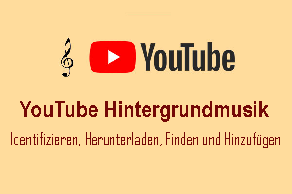 YouTube Hintergrundmusik | Identifizieren, Herunterladen, Finden und Hinzufügen