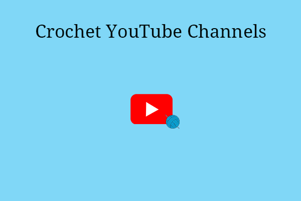 5 of the Best Crochet YouTube Channels to Check Out