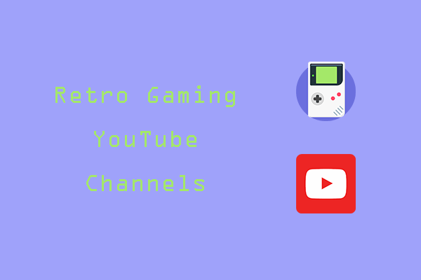 8 Best Retro Gaming YouTube Channels for Retro Game Lovers