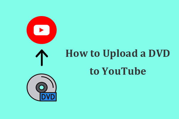 How to Upload a DVD to YouTube Without Losing Quality