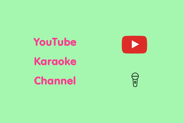 Top 8 YouTube Karaoke Channels to Check Out Right Now