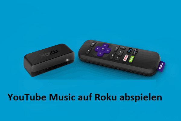 Kann man YouTube-Musik auf Roku abspielen? Hier finden Sie die Antwort!
