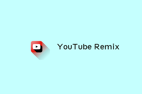 The Meaning of YouTube Remix & How to Remix YouTube Audio
