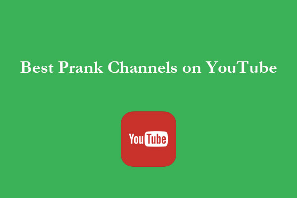 7 Best Prank Channels on YouTube to Make You Laugh