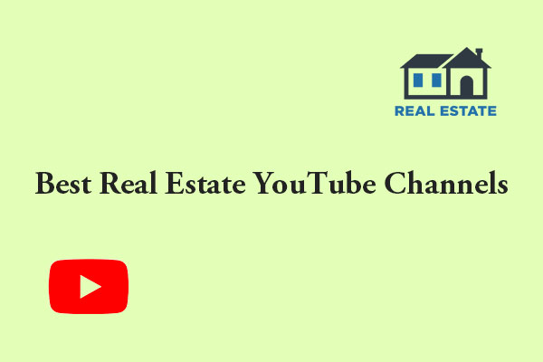 6 Best Real Estate YouTube Channels to Check Out