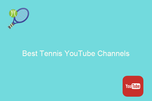 Best Tennis YouTube Channels for Tennis Fans