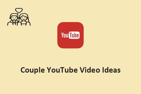 6 Creative Couple YouTube Video Ideas to Boost Views