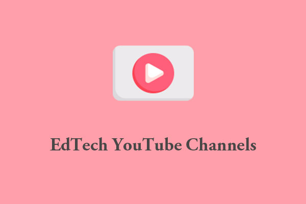 Top 8 EdTech YouTube Channels to Watch Now