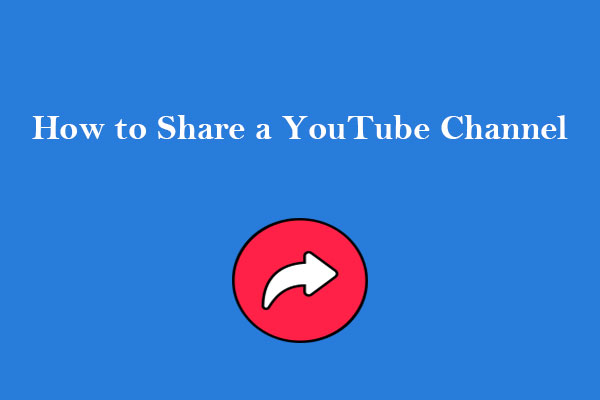 How to Share a YouTube Channel on Desktop and Mobile