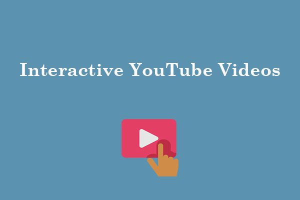 What Is an Interactive Video & Best Interactive YouTube Videos