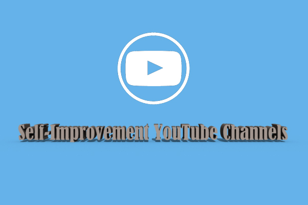 Best 5 Self-Improvement YouTube Channels to Make You Better