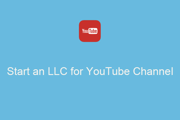 How to Start an LLC for YouTube Channel [Step-by-Step Guide]