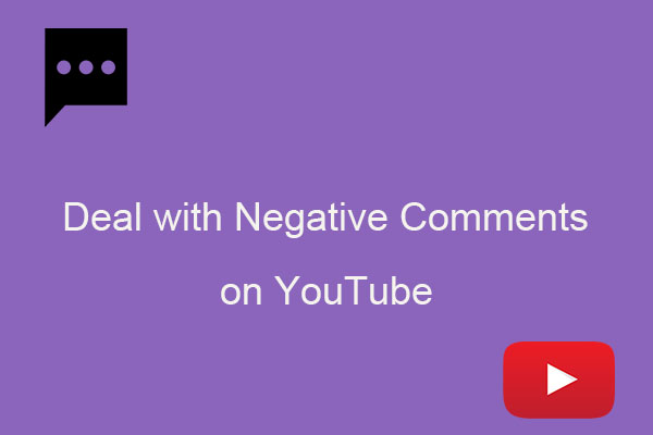 Tips to Deal with Negative Comments on YouTube