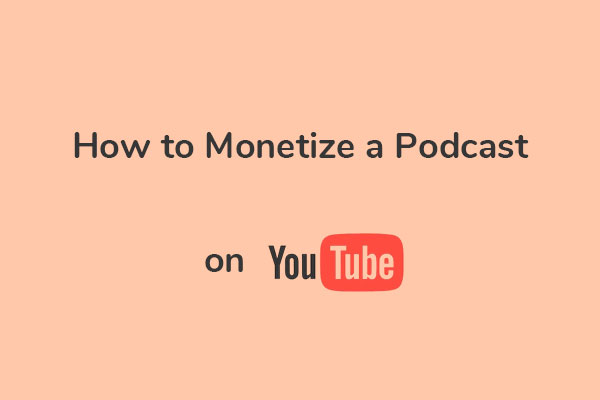 How to Monetize a Podcast on YouTube with 7 Strategies