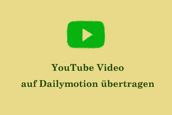 Wie übertragen Sie Videos von YouTube auf Dailymotion – Behoben