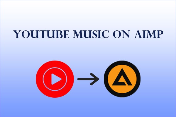 How to Play YouTube Music on AIMP Player