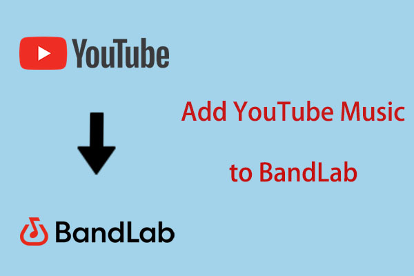 How to Add YouTube Music to BandLab Easily