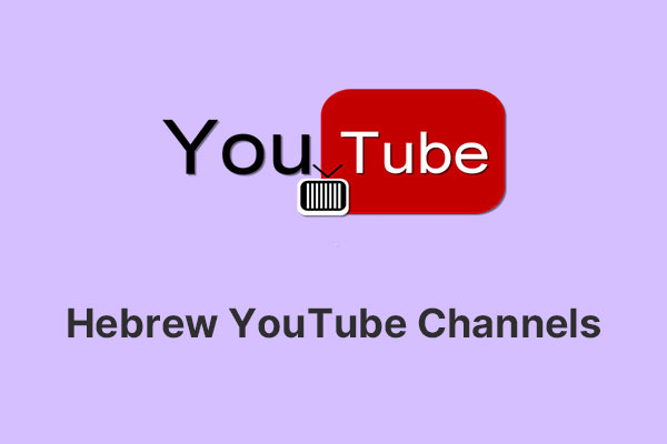 Top 7 Hebrew YouTube Channels to Learn Hebrew on YouTube