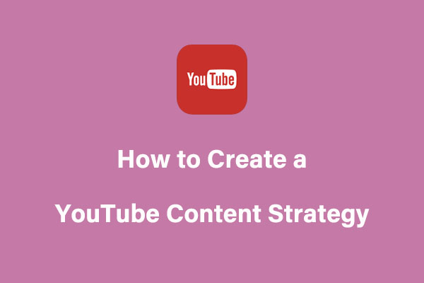 How to Create a YouTube Content Strategy in 2024