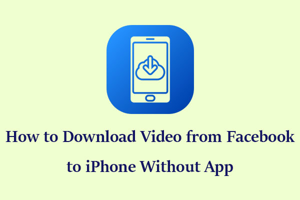 How to Download Video from Facebook to iPhone Without App