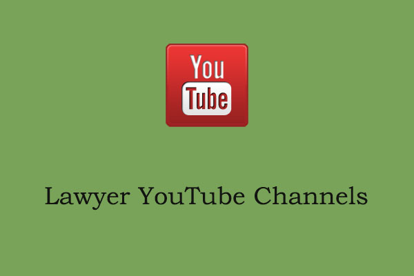 What Are the Best Lawyer YouTube Channels to Subscribe to