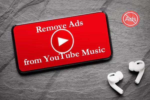 How to Remove Ads from YouTube Music with/Without Premium