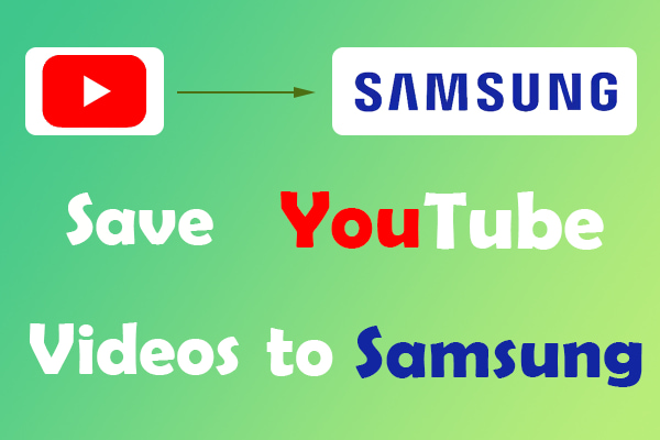 4 Ways to Save YouTube Videos to Samsung