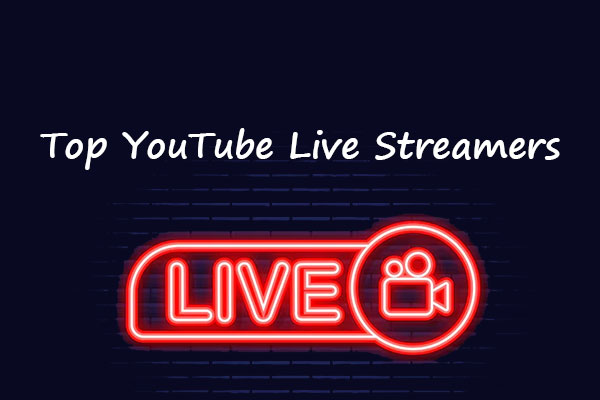List of 6 Top YouTube Live Streamers You Can’t Miss
