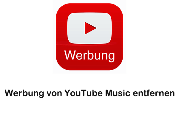 Wie man Werbung von YouTube Music mit/ohne Premium entfernt