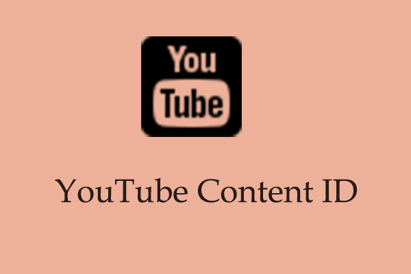 YouTube Content ID Explained for Video Creators